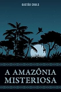 Livro A Amazônia Misteriosa