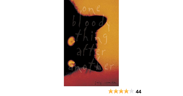 One Bloody Thing After Another Comeau Joey 9781550229165 Amazon Com Books