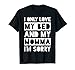 I Only Love My Bed And My Momma I'm Sorry Shirt