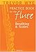 Trevor Wye Practice Book for the Flute: Volume 5 - Breathing and Scales