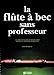 La flûte à bec sans professeur by 
