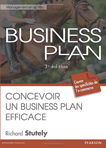 BUSINESS PLAN 3E ED (MANAGEMENT EN ACTION) (French Edition) by Richard STUTELY