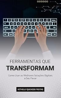 Livro Ferramentas que Transformam: Simplifique Processos e Alcance Mais Resultados