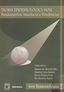 Livro Teoria epidemiológica hoje: fundamentos, interfaces e tendências (Série epidemiológica)