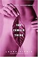 The Female Thing: Dirt, Sex, Envy, Vulnerability