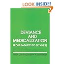 Deviance and Medicalization: From Badness to Sickness