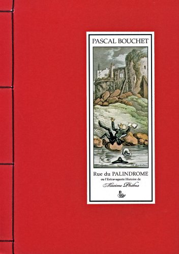 Rue du Palindrome ou L'extravagante histoire de Maxime Phébus