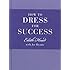 How to Dress for Success