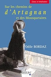 Sur les chemins de d'Artagnan et des mousquetaires