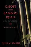 Ghost of the Bamboo Road: A Hiro Hattori Novel (A Shinobi Mystery Book 7) by Susan Spann