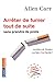 Arrêter de fumer tout de suite ! (Evolution t. 14477) (French Edition) by 