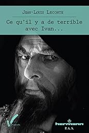 Ce qu'il y a de terrible avec Ivan