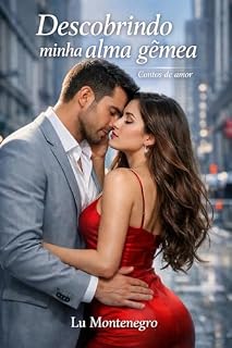 Livro Descobrindo minha alma gêmea: Contos de amor (Amores e reencontros)