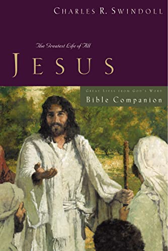 Great Lives: Jesus Bible Companion: The Greatest Life of All (Great Lives Series)