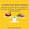 Livro Além da Balança: Explorando Estratégias Integrativas Combater a Obesidade (Superando a Obesidade & Conquistando a Saúde Plena Livro 1)