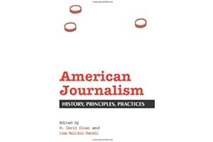 American Journalism: History, Principles, Practices