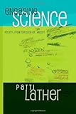 Engaging Science Policy: From the Side of the Messy (Counterpoints: Studies in the Postmodern Theory of Education)