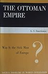 The Ottoman Empire: Was it the Sick Man of Europe?
