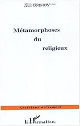 Métamorphose du religieux