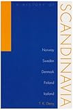 Book cover for A History of Scandinavia: Norway, Sweden, Denmark, Finland, and Iceland
