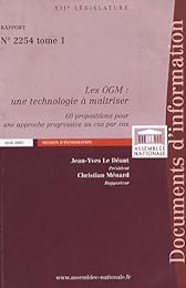 Rapport fait au nom de la Mission d'information sur les enjeux des essais et de l'utilisation des organismes génétiquement modifiés