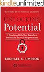 Unlocking Potential: 7 Coaching Skills That Transform Individuals, Teams, and Organizations