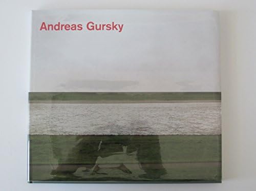 Andreas Gursky: The Museum of Modern Art, New York: Peter Galassi
