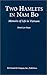 Two Hamlets in Nam Bo: Memoirs of Life in Vietnam Through Japanese Occupation, the French and American Wars, and Communist Rule, 19401986: Memoirs of ... and American Wars and Communist Rule, 1940-86