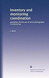 Inventory and monitoring coordination: guidelines for the use of aerial photography in monitoring by 
