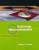 Exploring Macroeconomics : Pathways to Problem Solving, Sexton, Robert L., 0030208122