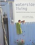 Image de Waterside Living: Inspirational Homes by Lakes, Rivers and the Sea
