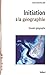 Initiation a la geographie (French Edition) by 