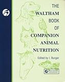 Waltham Book of Companion Animal Nutrition, Burger, Edward B., 0750633379