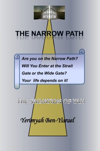 The Narrow Path: The Salvation of YAH
