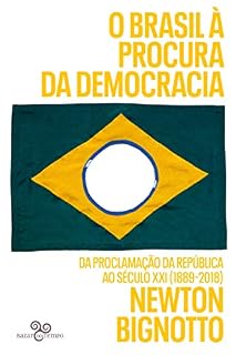 Livro O Brasil à procura da democracia: Da proclamação da República ao século XXI (1889-2018)