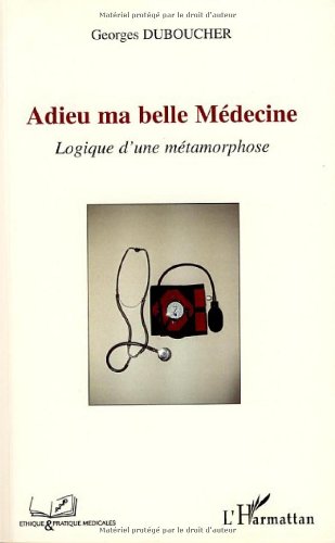 Adieu ma belle médecine