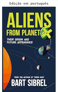 Livro Alienígenas do Planeta X - sua origem e aparição futura
