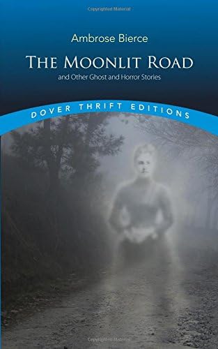 The Moonlit Road and Other Ghost and Horror Stories (Dover Thrift Editions: Gothic/Horror)