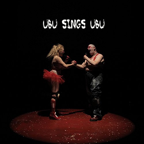 Ubu Sings Ubu