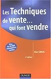 Les Techniques de vente... qui font vendre (French Edition) by 