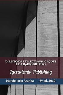 Livro Direito das Telecomunicacoes e da Radiodifusao: Historico normativo e conceitos fundamentais