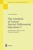 The Analysis of Linear Partial Differential Operators I: Distribution Theory and Fourier Analysis (Classics in Mathematics)