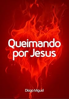 Livro Queimando por Jesus