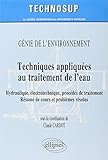 Techniques appliquées au traitement de l'eau - Génie de l'environnement (Technosup) by Claude Cardot