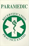 Paramedic Recertification Practice Exams, , 0938329766