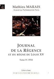 Journal de la régence et du règne de Louis XV