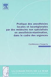 Pratique des anesthésies locales et locorégionales par des médecins non spécialisés en anesthésie-réanimation dans le cadre des urgences