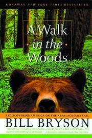 A Walk In The Woods - Rediscovering America On The Appalachian Trail at Amazon