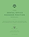The Dental Office Manager Position Manual: Detailed