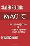 Staged Reading Magic, A Play Producer's Quick Guide